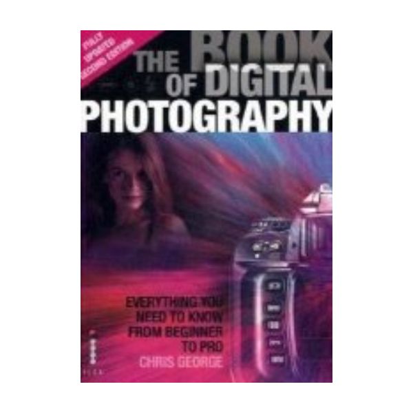 BOOK OF DIGITAL PHOTOGRAPHY_THE. (Chris George)