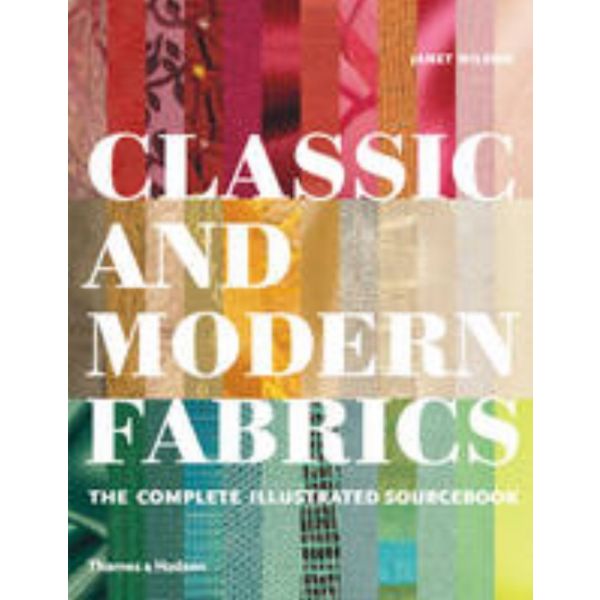CLASSIC AND MODERN FABRICS: The Complete Illustr