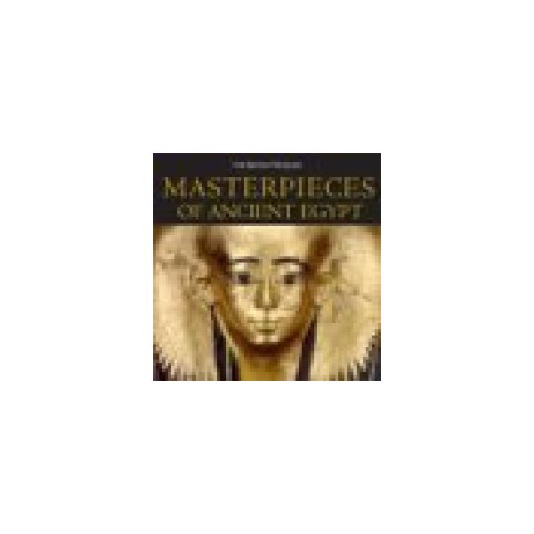 MASTERPIECES OF ANCIENT EGYPT. /HB/