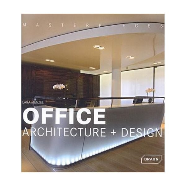 MASTERPIECES: Office Architecture & Design. (Lar