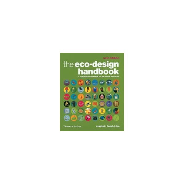 ECO-DESIGN HANDBOOK_THE. A Complete Sourcebook f