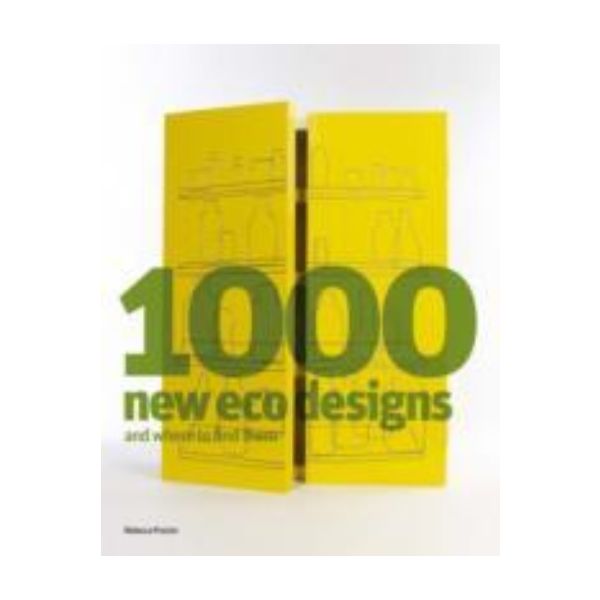 1000 NEW ECO DESIGNS AND WHERE TO FIND THEM. (Re