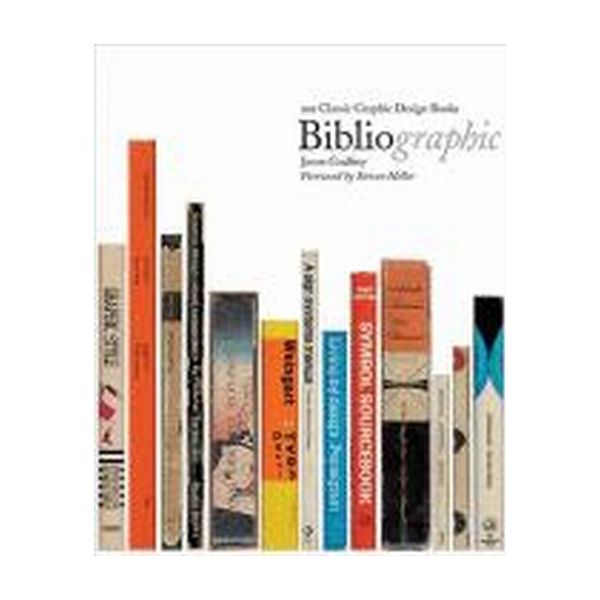 BIBLIOGRAPHIC: 100 Classic Graphic Design Books.