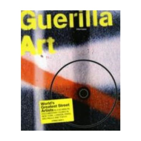 GUERILLA ART. (Sebastian Peiter and Goetz Werner