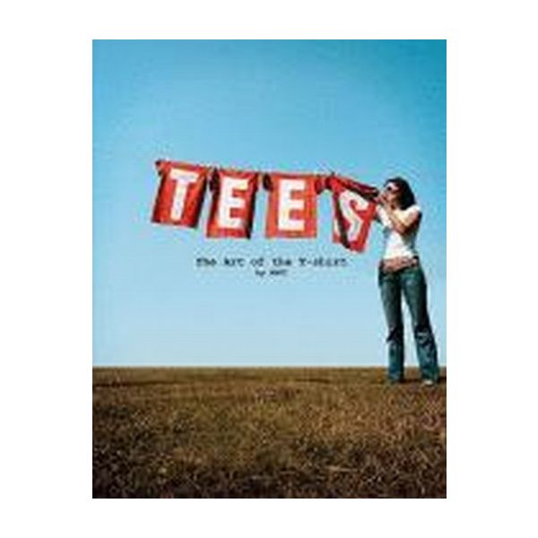 TEES: THE ART OF THE T-SHIRT. (MAKI Design Staff