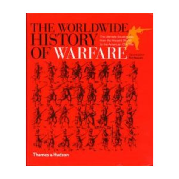 WORLDWIDE HISTORY OF WARFARE_THE: The Ultimate V
