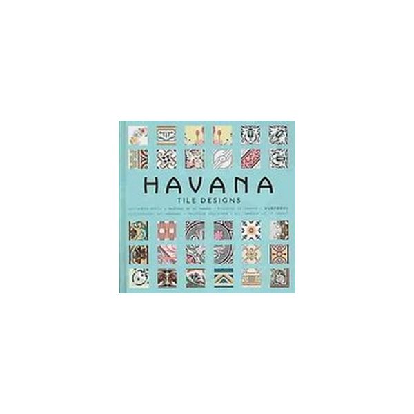 HAVANA TILE DESIGNS. /+CD-ROM/ “Peprin Press“