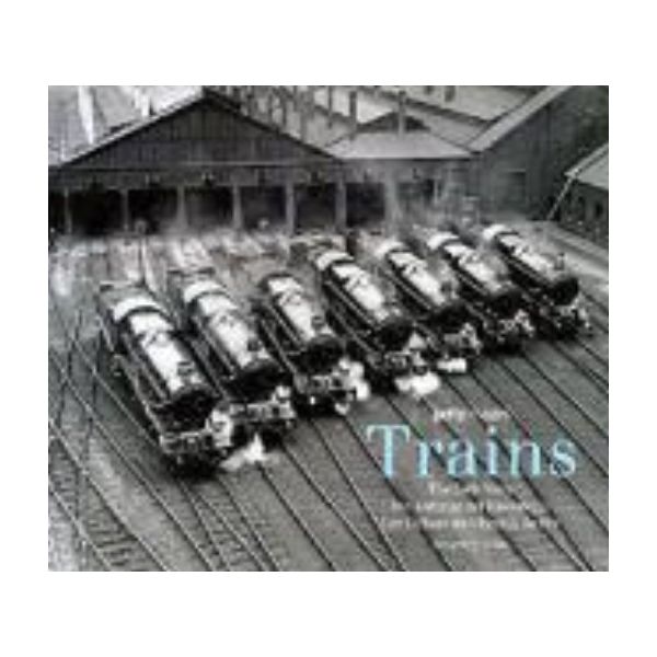 TRAINS: The Early Years. “Gettyimages“, “Koneman