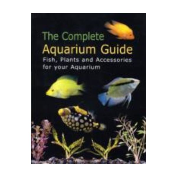 COMPLETE AQUARIUM GUIDE_THE. /HB/, “Konemann“