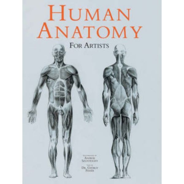 HUMAN ANATOMY FOR ARTISTS. /HB/, “Ullmann&Konema