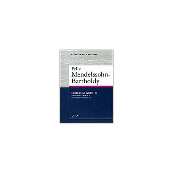 FELIX MENDELSSOHN - BARTHOLDY: Lieder Ohne Worte