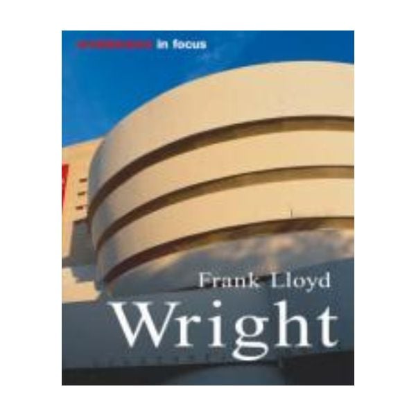 FRANK LLOYD WRIGHT. Architecture in focus. “Kone