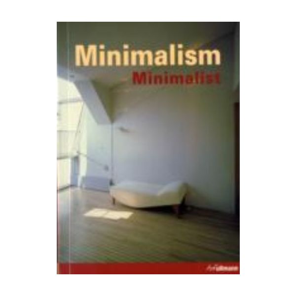 MINIMALISM. PB, “Ullmann&Konemann“