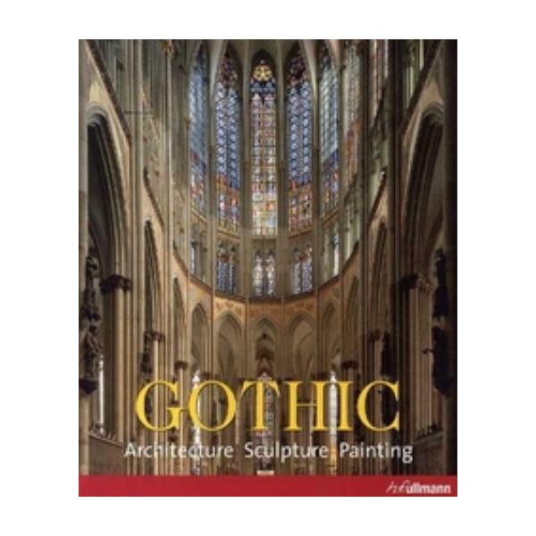 GOTHIC. Architecture. Sculpture. Painting. “Ullm