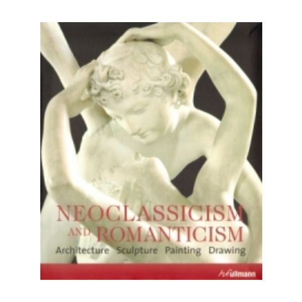 NEOCLASSICISM AND ROMANTICISM. Architecture, Scu
