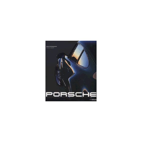 PORSCHE. (RAINER W. SCHLEGELMILCH).  “Ullmann&Ko