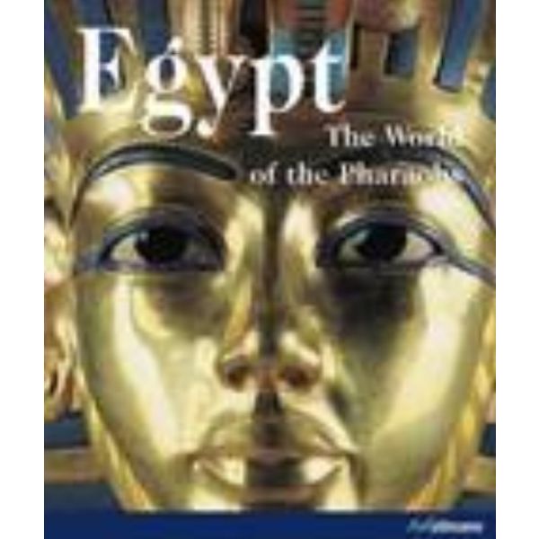 EGYPT: The World of the Pharaohs.