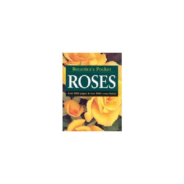 BOTANICA`S POCKET ROSES. “Ullmann&Konemann“, PB