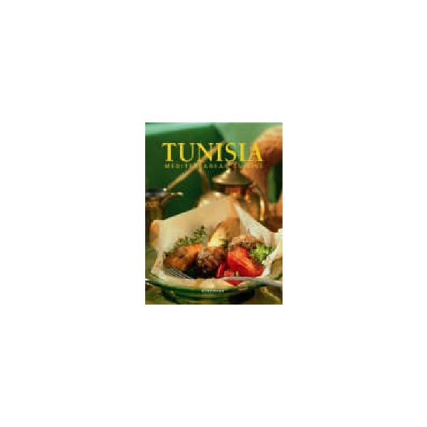 TUNISIA MEDITERRANEAN CUISINE. HB, “Ullmann&Kone