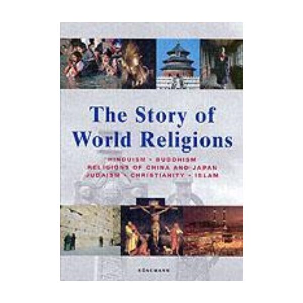 STORY OF WORLD RELIGIONS_THE. (Markus Hattstein)