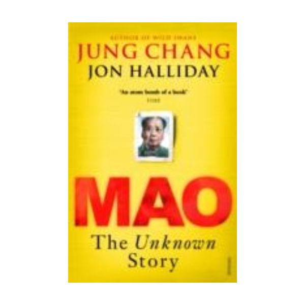 MAO: The Unknown Story. (Jung Chang and Jon Hall