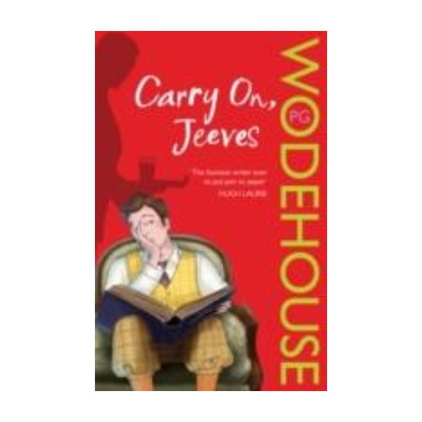 CARRY ON, JEEVES. (P.G. Wodehouse)