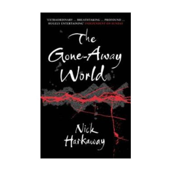 GONE-AWAY WORLD_THE. (Nick Harkaway)