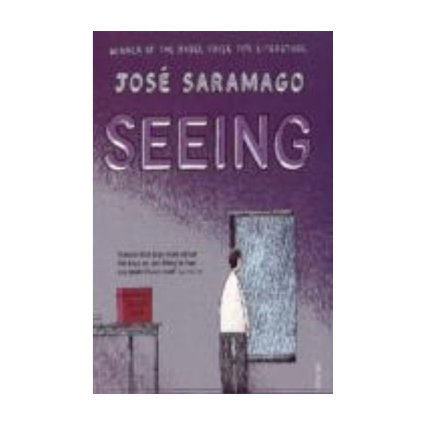 SEEING. (J.Saramago)