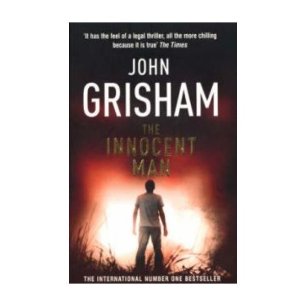 INNOCENT MAN_THE. (John Grisham)