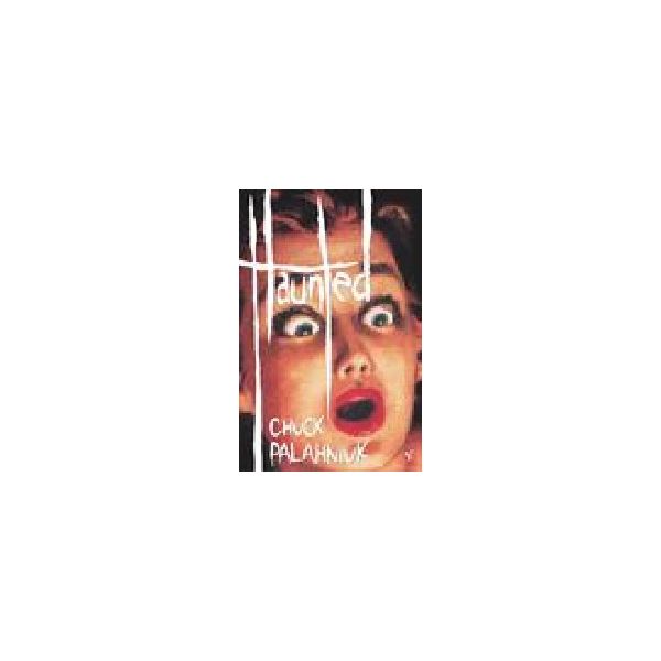HAUNTED. (C.Palahniuk)