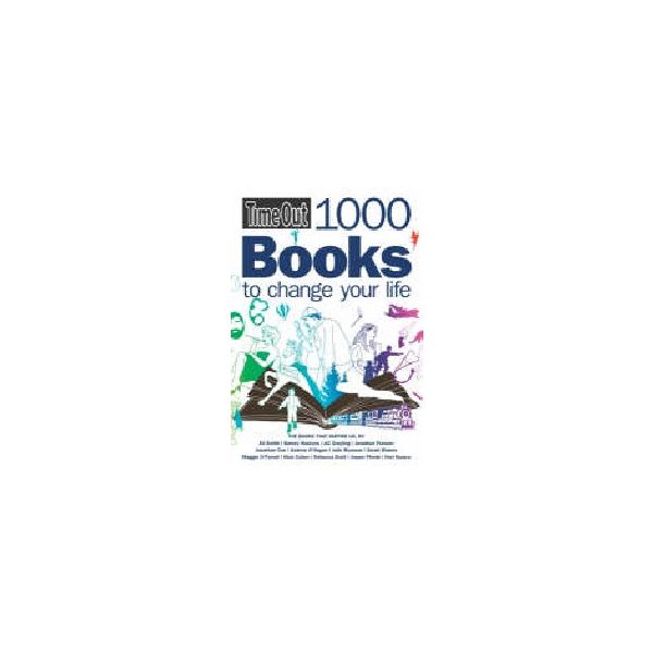 1000 BOOKS TO CHANGE YOUR LIFE. PB, “Time Out Gr