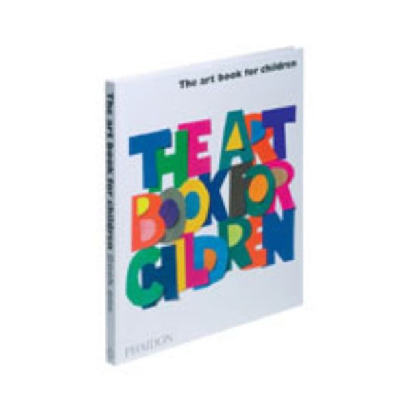 ART BOOK FOR CHILDREN_THE. /HB/, “Phaidon“