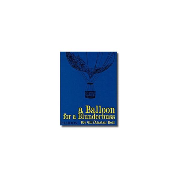 BALLOON FOR A BLUNDERBUSS_A. (Bob Gill & A.Reid)