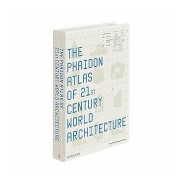PHAIDON ATLAS OF 21st CENTURY WORLD ARCHITECTURE