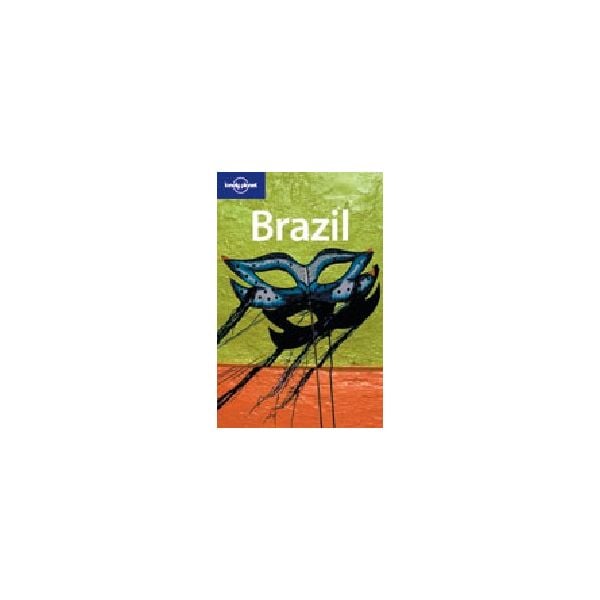 BRAZIL. 6th ed. “Lonely Planet“