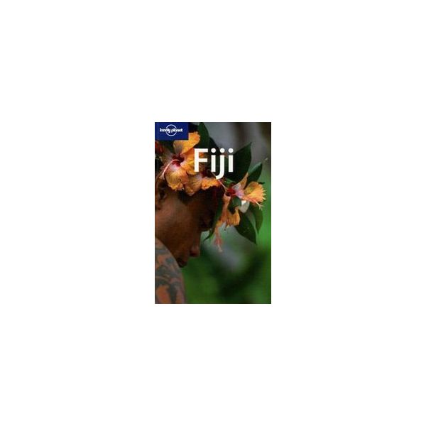 FIJI. 7th ed. “Lonely Planet“
