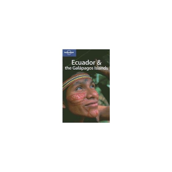 ECUADOR & THE GALAPAGOS ISLANDS. 7th ed. “Lonely