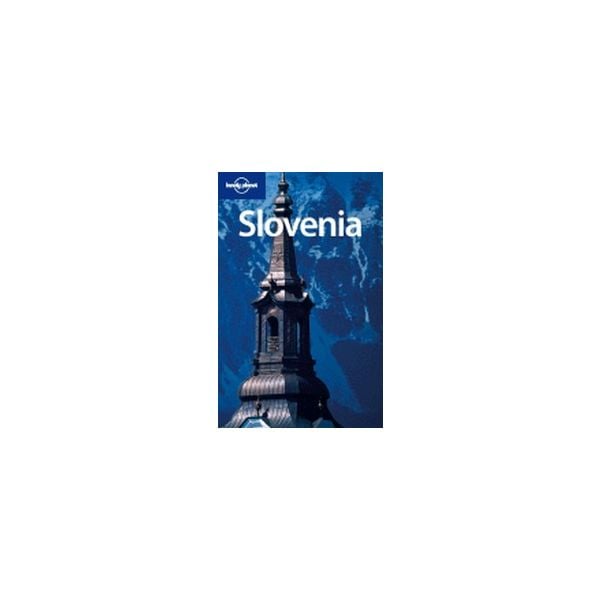 SLOVENIA. 5th ed. “Lonely Planet“