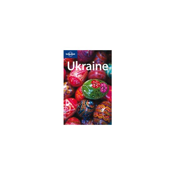 UKRAINE. 2nd ed. “Lonely Planet“