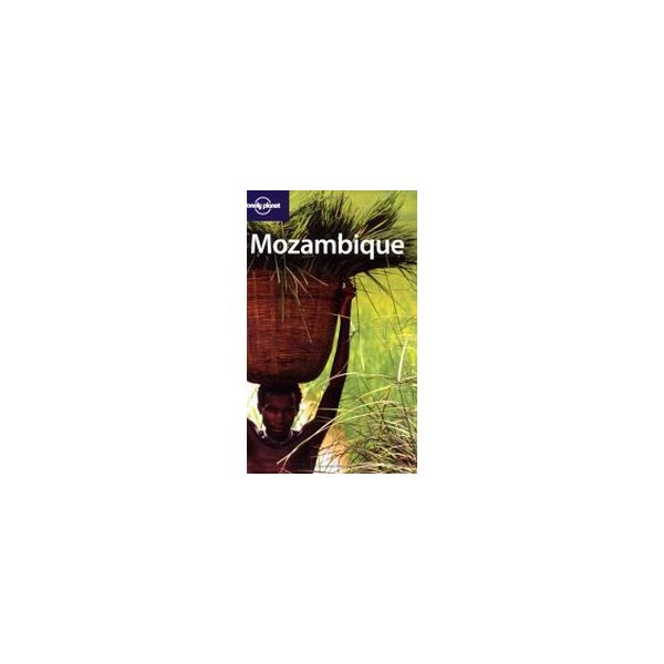 MOZAMBIQUE. 2nd ed. “Lonely Planet“