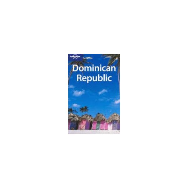 DOMINICAN REPUBLIC. 3rd ed. “Lonely Planet“