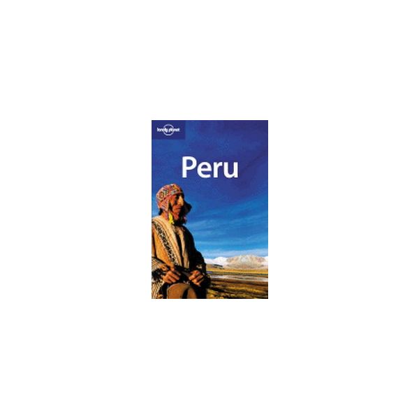PERU. 6th ed. “Lonely Planet City Guide“