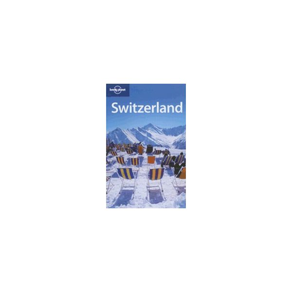 SWITZERLAND. 5th ed. “Lonely Planet“
