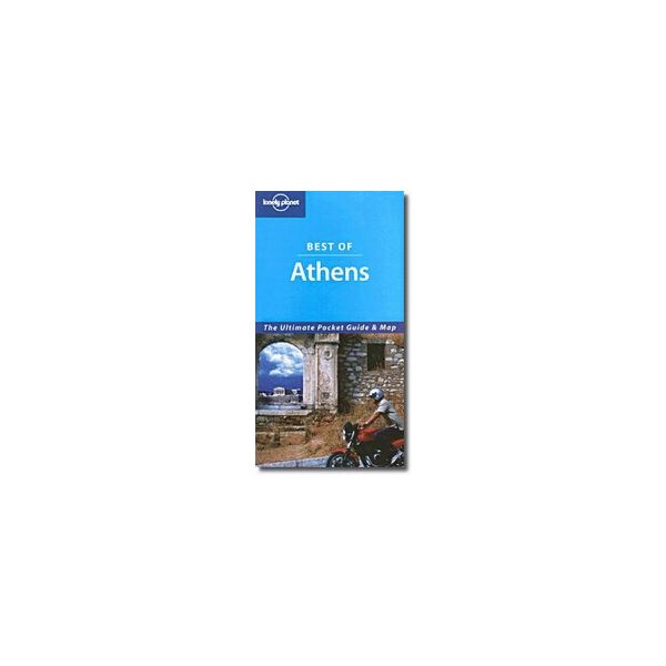 BEST OF ATHENS. 3rd ed. “Lonely Planet“