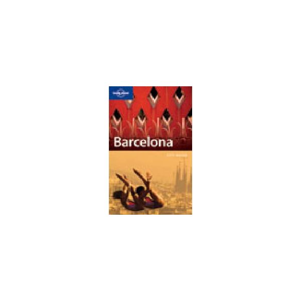 BARCELONA. 5th ed. “Lonely Planet City Guide“