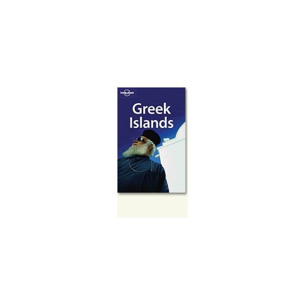 GREEK ISLANDS. 4th ed. “Lonely Planet“