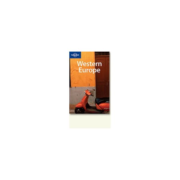 WESTERN EUROPE. 7th ed. “Lonely Planet“