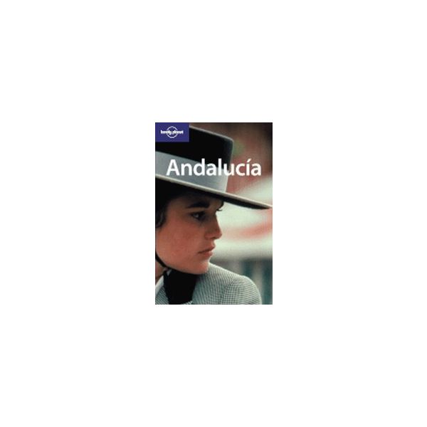 ANDALUCIA. 5th ed. “Lonely Planet“