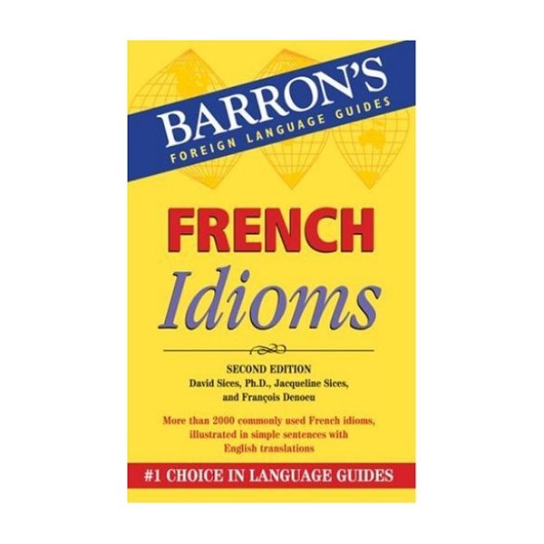 FRENCH IDIOMS. 2nd ed.