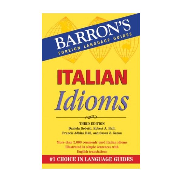 ITALIAN IDIOMS. 3rd ed.